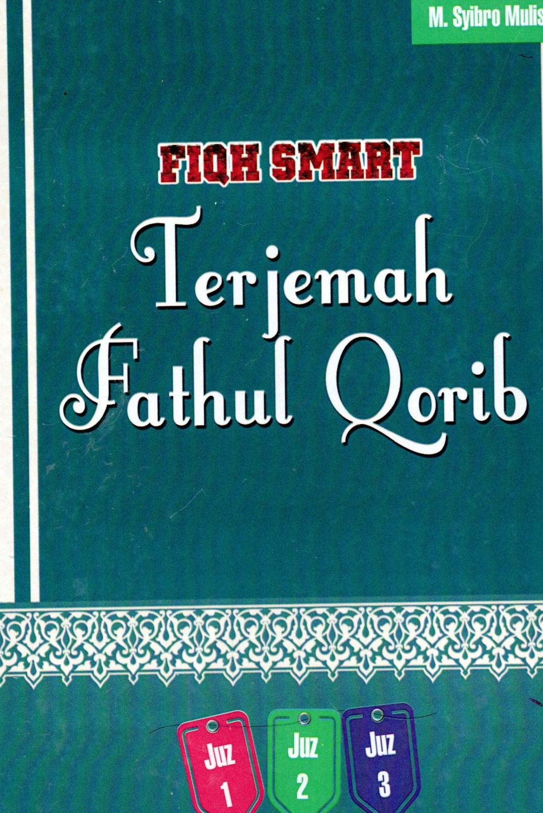 Fiqh Smart Terjemah Fathul Qorib Juz Satu Sampai Juz Tiga