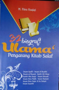 Tiga Puluh Dua Biografi Ulama' Pengarang Kitab Salaf