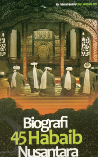 Biografi Empat Puluh Lima Habaib Nusantara