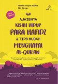 Ajaibnya Kisah Hidup Para Hafidz Dan Tips Mudah Menghafal Al-Qur'an