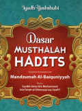 Dasar Mustalahah Hadits : Terjemah Dan Komentar Mandzumah Al-Baiquniyyah