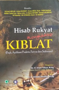 Hisab Rukyat Menghadap Kiblat : Fiqh, Aplikasi Praktis, Fatwa Dan Software