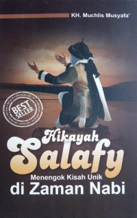 Hikayah Salafy : Menengok Kisah Unik Di Zaman Nabi