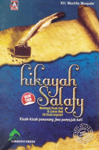 Hikayah Salafy : Menegok Kisah Unik Di Zaman Nabi, Seratus Satu Kisah Inspiratif