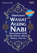 Himpunan Wasiat Agung Nabi Muhammad Saw., Abu Bakar, Umar, Usman, Dan Ali