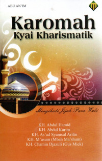 Karomah Kyai Kharismatik : Mengikuti Jejak Para Wali