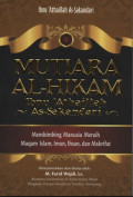 Mutiara Al-Hikam Ibnu 'Athaillah As-Sakandari : Membimbing Manusia Meraih Maqam Islam, Iman, Ihsan, dan Makrifat