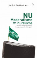 NU Moderatisme Dan Pluralisme : Konstelasi Dinamis Keagamaan, Kemasyarakatan, Dan Kebangsaan