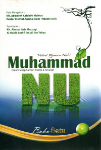 Potret Ajaran Nabi Muhammad Dalam Sikap Santun Tradisi Dan Amaliyah NU 1