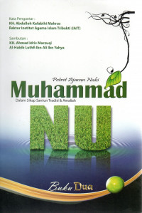 Potret Ajaran Nabi Muhammad Dalam Sikap Santun Tradisi Dan Amaliyah NU 2