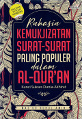 Rahasia Kemukjizatan Surat-Surat Paling Populer dalam Al-Qur'an: Kunci Sukses Dunia Akhirat