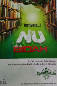 Ternyata...! NU Tidak Bid'ah
