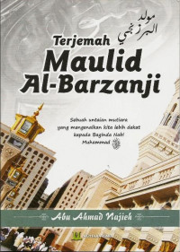 Terjemah Al-Barzanji : Sebuah Untaian Mutiara Yang Mengenalkan Kita Lebih Dekat Kepada Baginda Nabi Muhammad Saw.