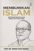 Membumikan Islam : Dari Romantisme Masa Islam Menuju Islam Masa Depan